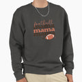 Football Mama Brown Sports Sweatshirt - Casual Everyday Wear for Adults - T-Shirt, Sweatshirt, Hoodie