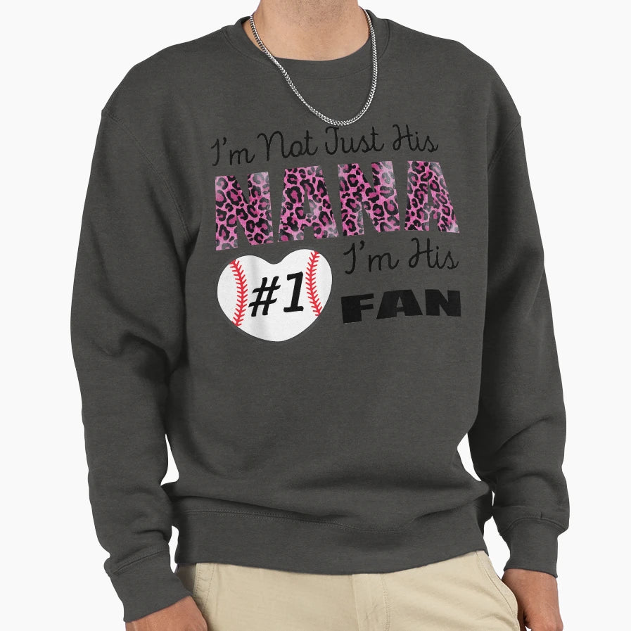 Im Not Just His Nana Im His Number T-Shirt - Casual Everyday Wear Unisex - T-Shirt, Sweatshirt, Hoodie