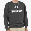1 Sister Sweatshirt - Trendy Graphic for Adults - T-Shirt, Sweatshirt, Hoodie