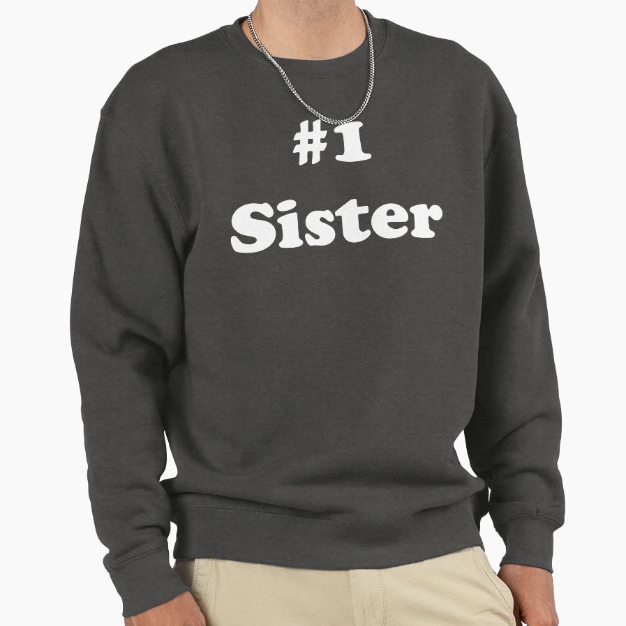 1 Sister Sweatshirt - Trendy Graphic for Adults - T-Shirt, Sweatshirt, Hoodie