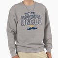 Im Favourite Uncle Sweatshirt - Graphic Print for Adults - T-Shirt, Sweatshirt, Hoodie