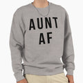 Aunt Af Funny Auntie Favorite Aunt Fun Sweatshirt - Unique Graphic Unisex - T-Shirt, Sweatshirt, Hoodie