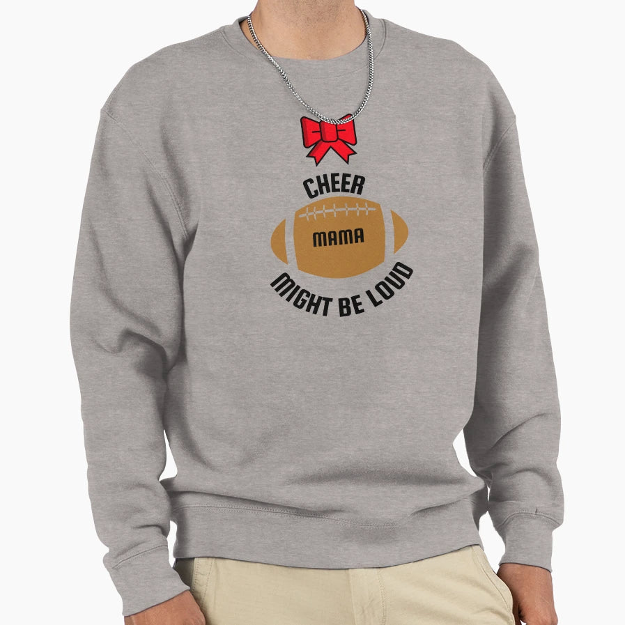 Cheer Mama Sweatshirt - Fun Novelty Design for Adults - T-Shirt, Sweatshirt, Hoodie
