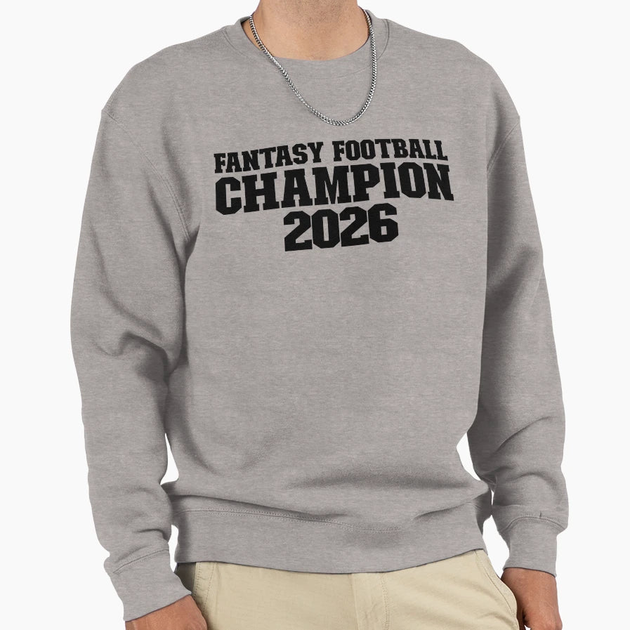 Fantasy Football Champion 2026 Sweatshirt - Fun Novelty Design Unisex - T-Shirt, Sweatshirt, Hoodie