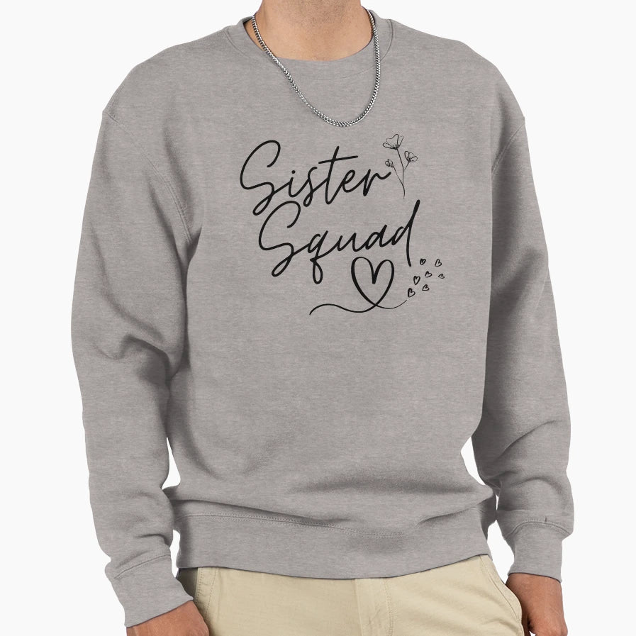 Sister Squad Sisters Before Sweatshirt - Aesthetic Graphic Men Women - T-Shirt, Sweatshirt, Hoodie