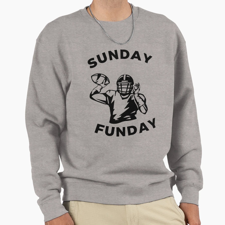 Sunday Funday Sunday Football Sweatshirt - Streetwear Style for Adults - T-Shirt, Sweatshirt, Hoodie