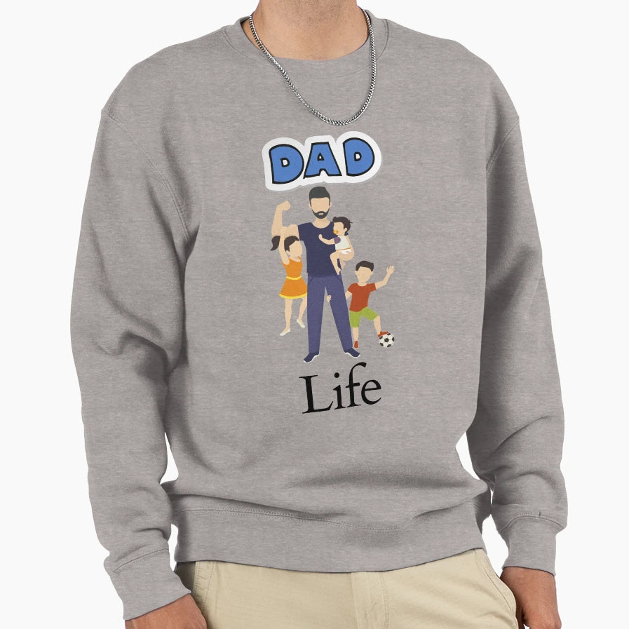 Dad Life Sweatshirt - Custom Art Print Unisex - T-Shirt, Sweatshirt, Hoodie