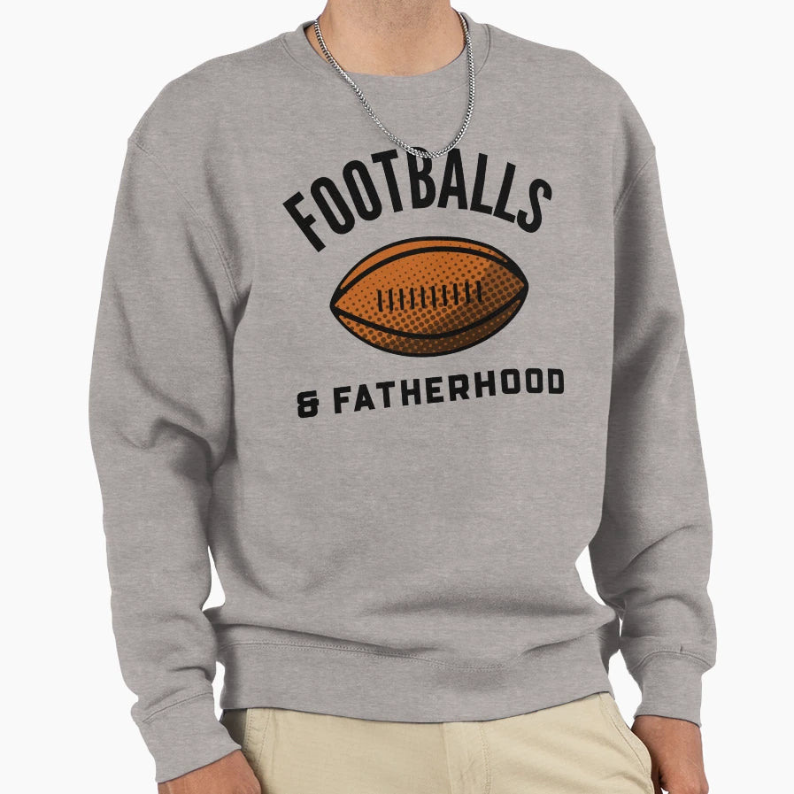 Footballs Fatherhood Sweatshirt - Trendy Graphic Unisex - T-Shirt, Sweatshirt, Hoodie