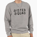 Sister Squad Sisters Before Misters Sweatshirt - Unique Graphic for Adults - T-Shirt, Sweatshirt, Hoodie