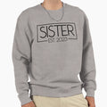 Sister Est 2023 New Sister 2023 This Sweatshirt - Graphic Print for Adults - T-Shirt, Sweatshirt, Hoodie