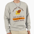 Football Coaching Voice Football Sweatshirt - Trendy Graphic for Adults - T-Shirt, Sweatshirt, Hoodie