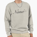 Nana Sweatshirt - Minimalist Print Unisex - T-Shirt, Sweatshirt, Hoodie