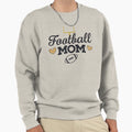 Football Mom Sweatshirt - Casual Everyday Wear Unisex - T-Shirt, Sweatshirt, Hoodie