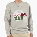 Football Dad Sweatshirt - Unique Graphic for Adults - T-Shirt, Sweatshirt, Hoodie