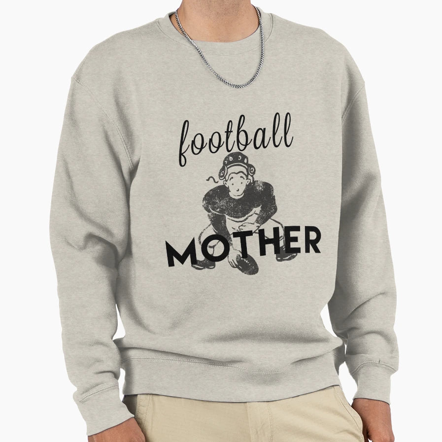 Football Mother Scooring Moms Funny Sweatshirt - Streetwear Style Unisex - T-Shirt, Sweatshirt, Hoodie