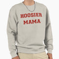 Hoosier Mama Sweatshirt - Custom Art Print Unisex - T-Shirt, Sweatshirt, Hoodie
