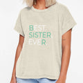Sister Best Sister Ever Gift Sister T-Shirt - Graphic Print for Adults - T-Shirt, Sweatshirt, Hoodie