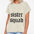 Sister Squad T-Shirt - Graphic Print Men Women - T-Shirt, Sweatshirt, Hoodie