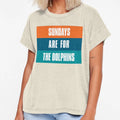 Sundays Are Dolphins Miami Football T-Shirt - Unique Graphic Unisex - T-Shirt, Sweatshirt, Hoodie
