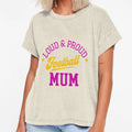 Football Mum T-Shirt - Unique Graphic Unisex - T-Shirt, Sweatshirt, Hoodie