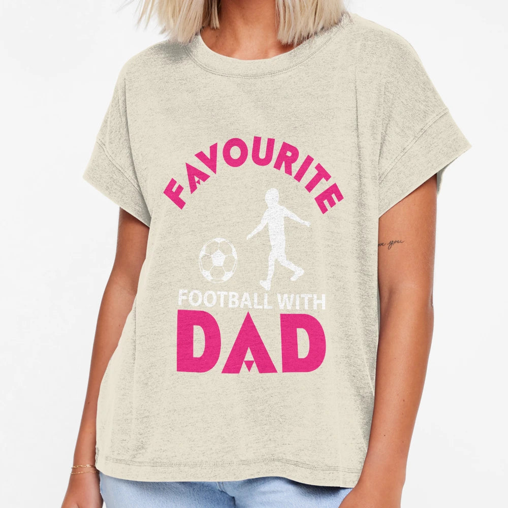 Favourite Football Dad T-Shirt - Casual Everyday Wear Unisex - T-Shirt, Sweatshirt, Hoodie