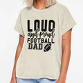 Loud And Proud Football Dad And Home D T-Shirt - Aesthetic Graphic Unisex - T-Shirt, Sweatshirt, Hoodie