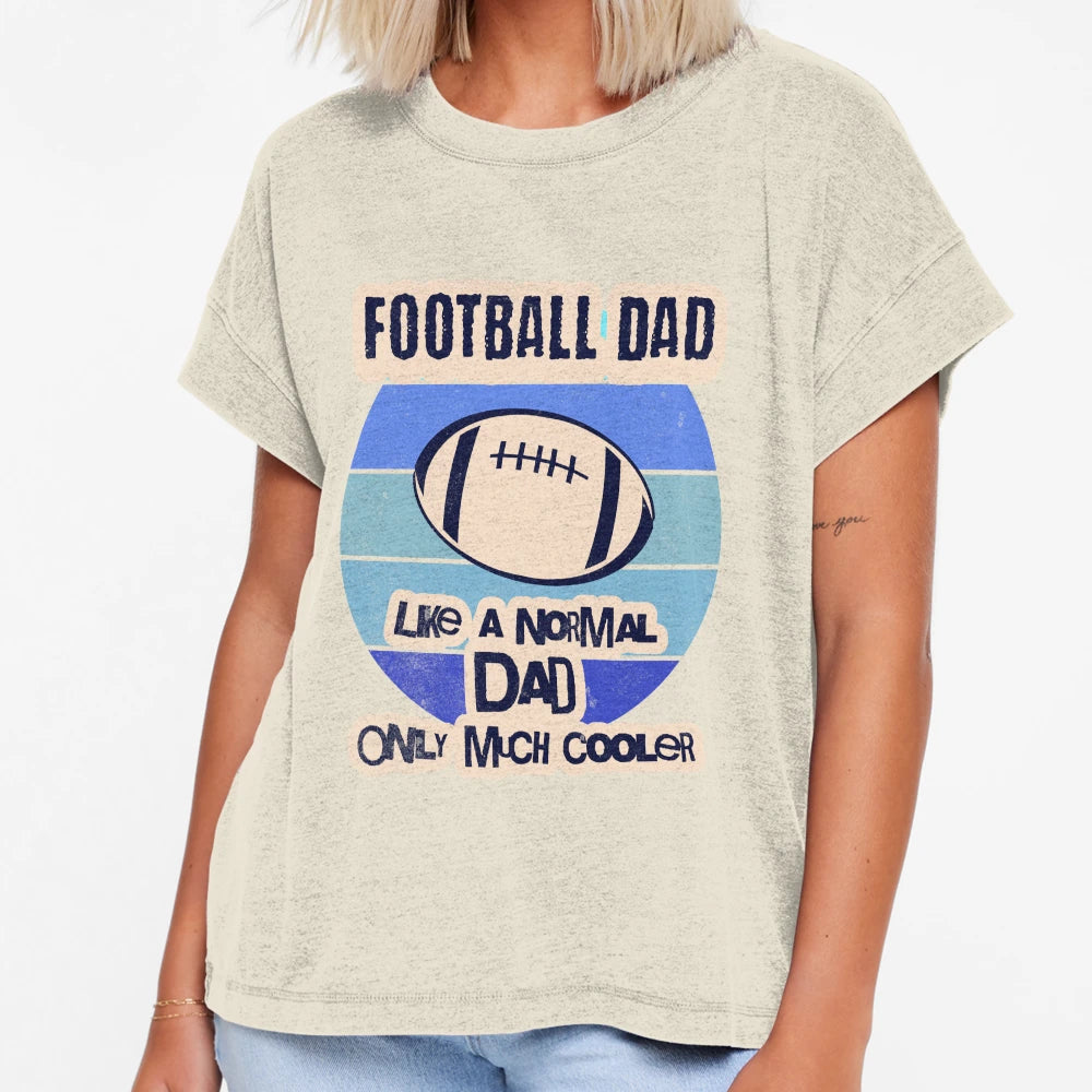 Football Dad Like Normal Dad T-Shirt - Casual Everyday Wear for Adults - T-Shirt, Sweatshirt, Hoodie