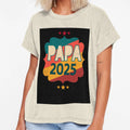 Papa 2025 T-Shirt - Aesthetic Graphic for Adults - T-Shirt, Sweatshirt, Hoodie
