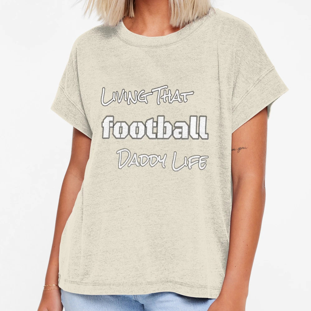 Living That Football Daddy Life T-Shirt - Casual Everyday Wear for Adults - T-Shirt, Sweatshirt, Hoodie