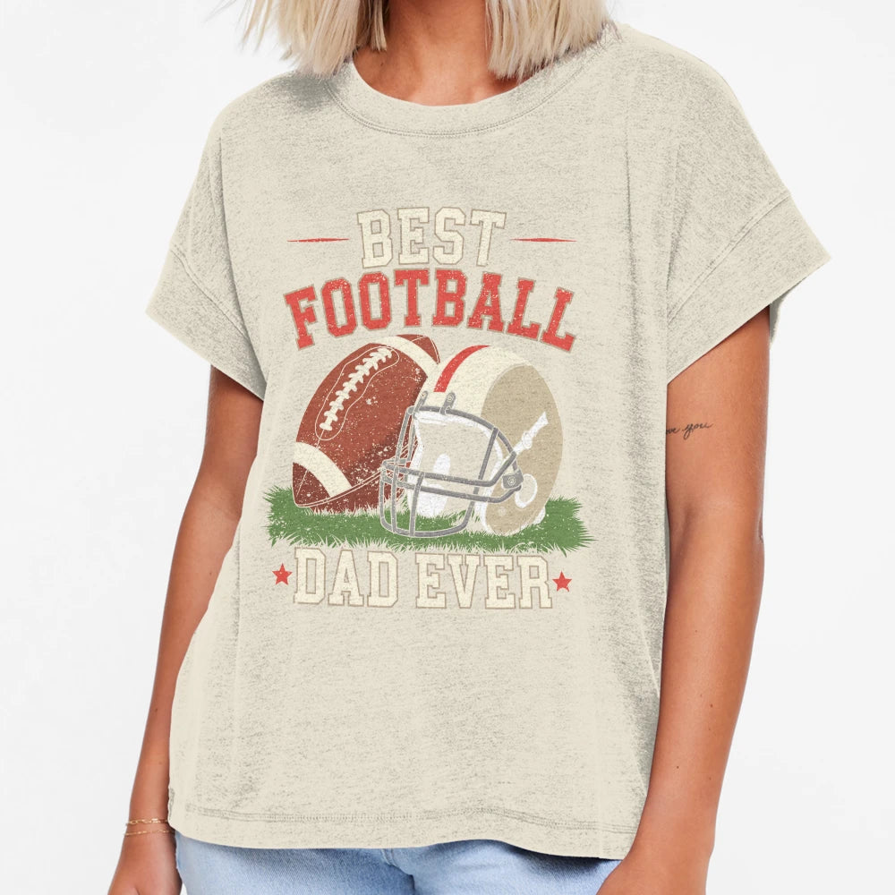 Best Football Dad Ever Football T-Shirt - Novelty Apparel Men Women - T-Shirt, Sweatshirt, Hoodie