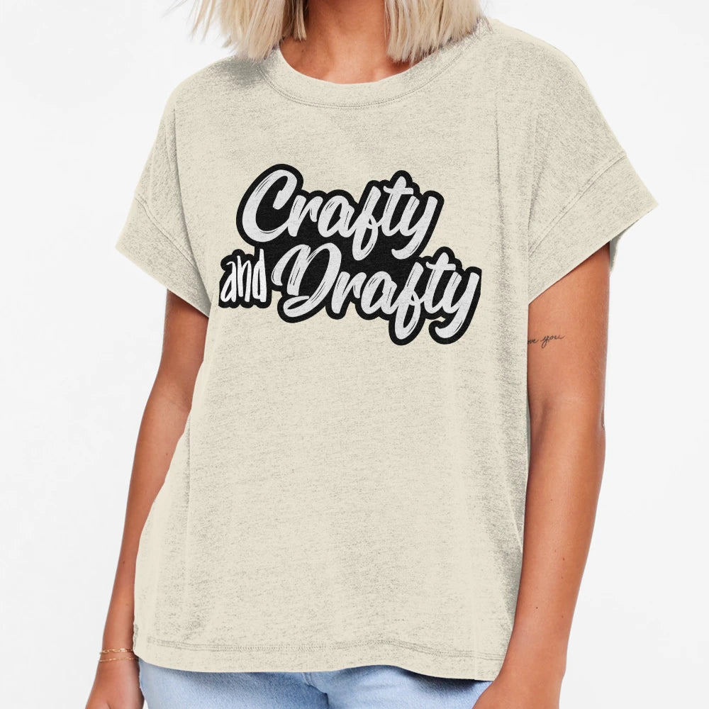 Crafty And Drafty T-Shirt - Casual Everyday Wear for Adults - T-Shirt, Sweatshirt, Hoodie