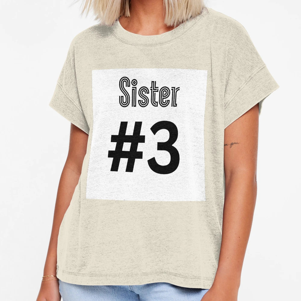 Sister 3 T-Shirt - Unique Graphic Men Women - T-Shirt, Sweatshirt, Hoodie