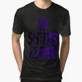 My Sisters Keeper T-Shirt - Streetwear Style for Adults - T-Shirt, Sweatshirt, Hoodie