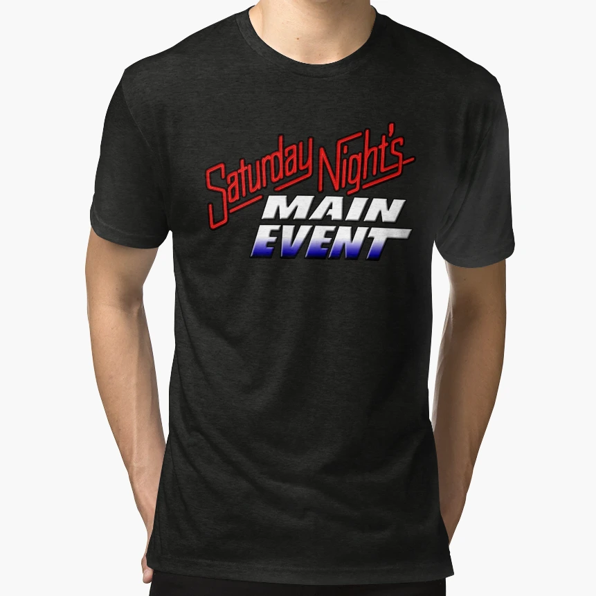 Saturday Nights Main Event T-Shirt - Graphic Print Men Women - T-Shirt, Sweatshirt, Hoodie