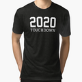 2020 Touchdown T-Shirt - Fun Novelty Design Unisex - T-Shirt, Sweatshirt, Hoodie