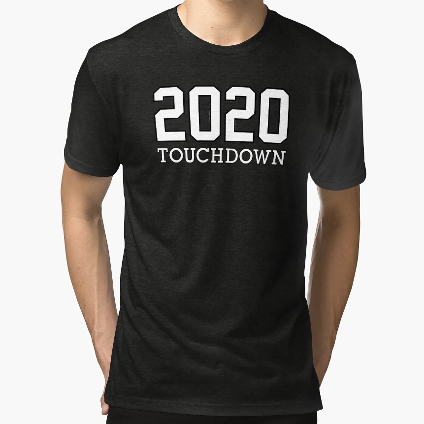 2020 Touchdown T-Shirt - Fun Novelty Design Unisex - T-Shirt, Sweatshirt, Hoodie
