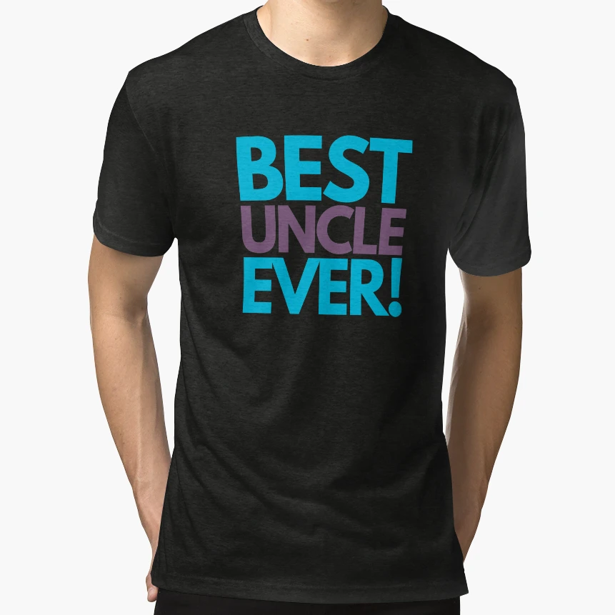 Best Uncle Ever T-Shirt - Custom Art Print for Adults - T-Shirt, Sweatshirt, Hoodie