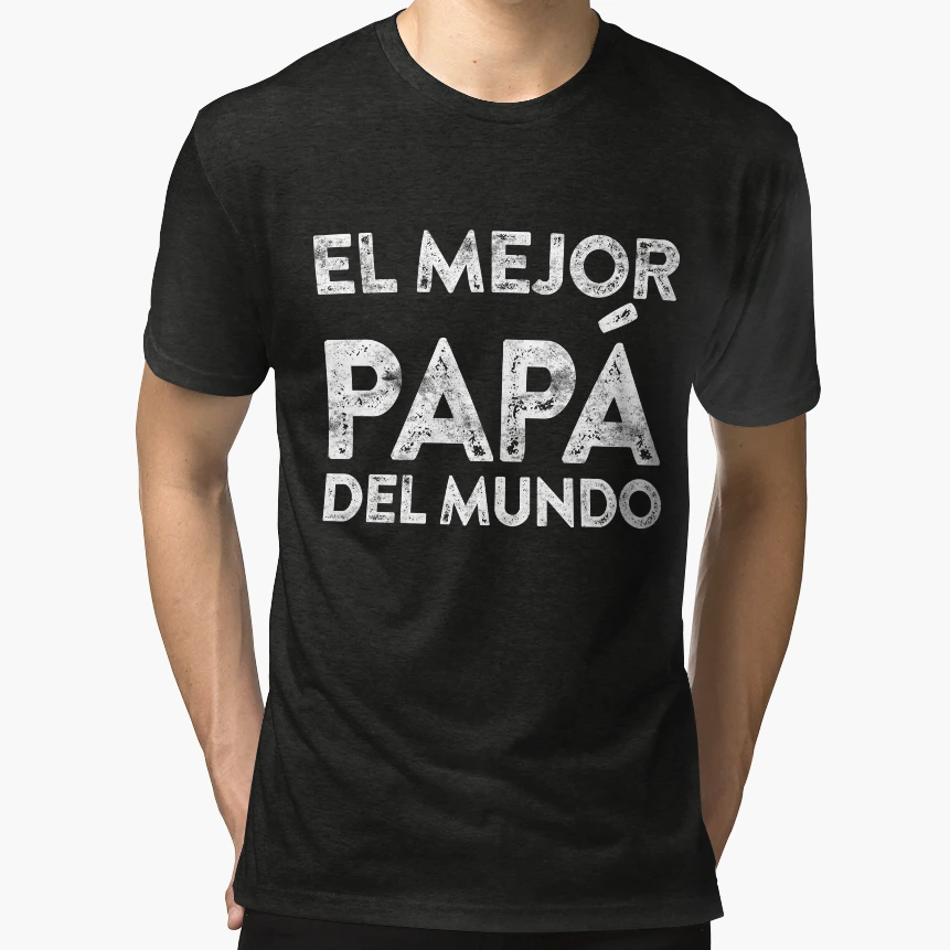 El Mejor Papa Del Mundo T-Shirt - Novelty Apparel for Adults - T-Shirt, Sweatshirt, Hoodie