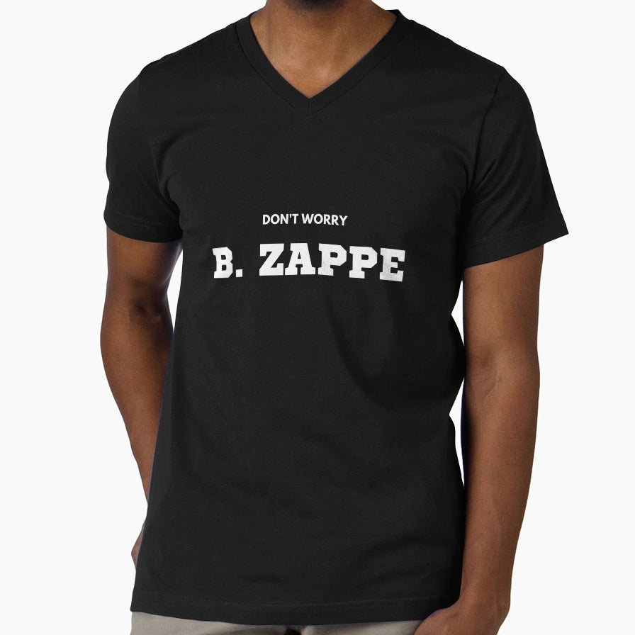 Dont Worry Be Zappe T-Shirt - Graphic Print Unisex - T-Shirt, Sweatshirt, Hoodie