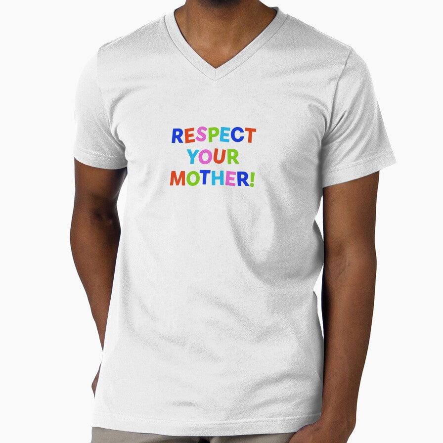 Respect your mother! by venus-print - Adult & Kids T-Shirts, Sweatshirts & Hoodies apparel design preview 1