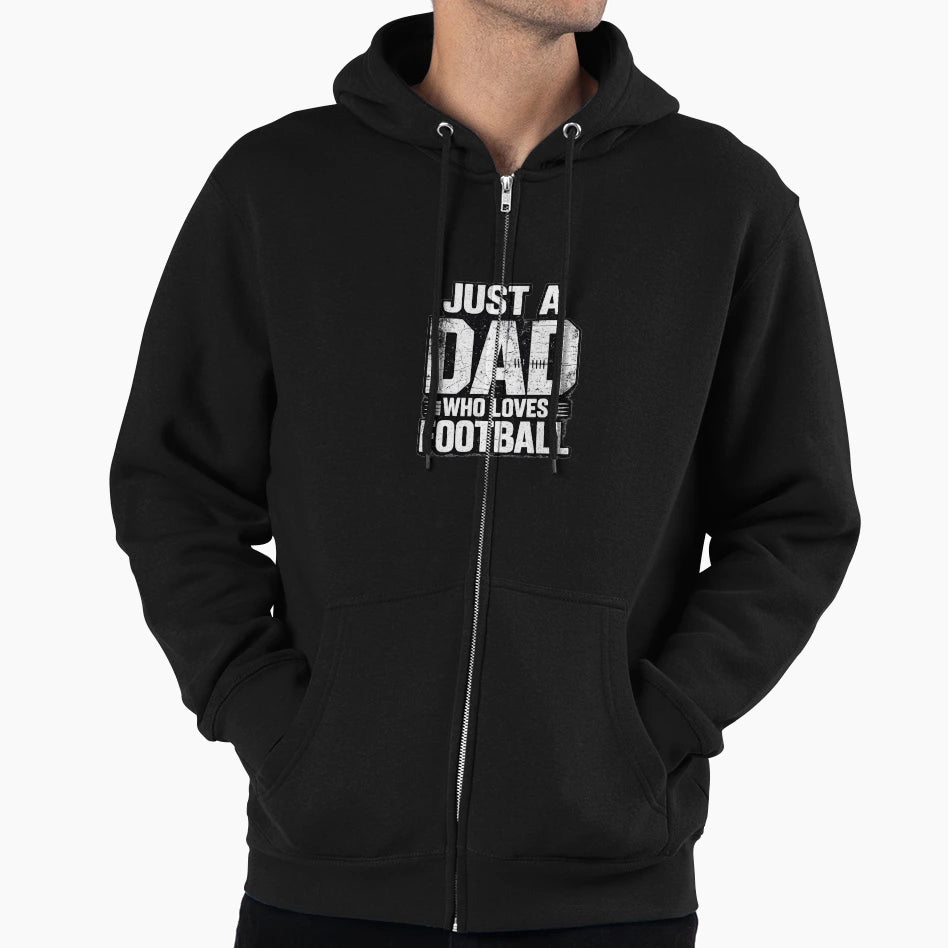 Just Dad Who Loves Football Hoodie - Streetwear Style Men Women - T-Shirt, Sweatshirt, Hoodie