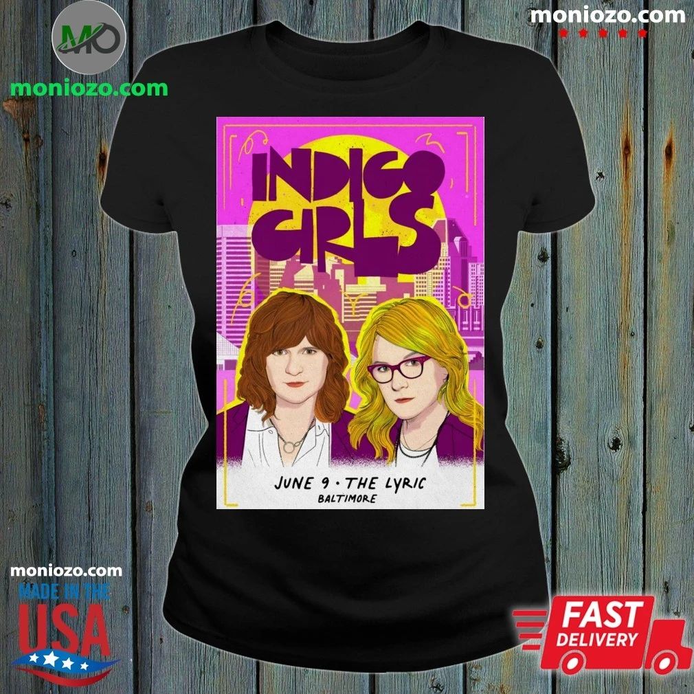 Original Indigo Girls Baltimore MD 6 9 2026 Poster - Adult & Kids T-Shirts, Sweatshirts & Hoodies apparel design preview 1