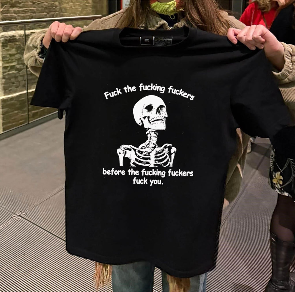 Fuck The Fucking Fuckers Before You Skeleton - Adult & Kids T-Shirts, Sweatshirts & Hoodies apparel design preview 2
