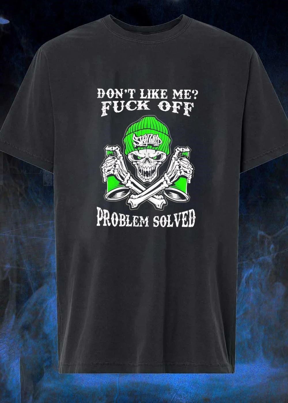 Don't Like Me Fuck Off Problem Solved Stay Wild - Adult & Kids T-Shirts, Sweatshirts & Hoodies apparel design preview 1