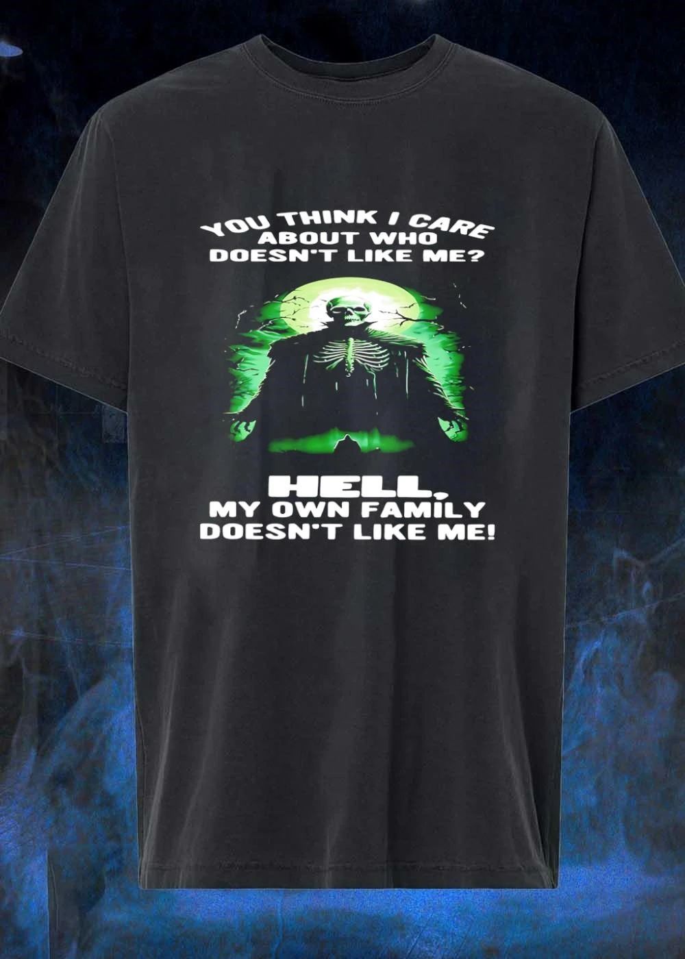 You Think I Care About Who Doesnt Like Me Hell My Own - Adult & Kids T-Shirts, Sweatshirts & Hoodies apparel design preview 1
