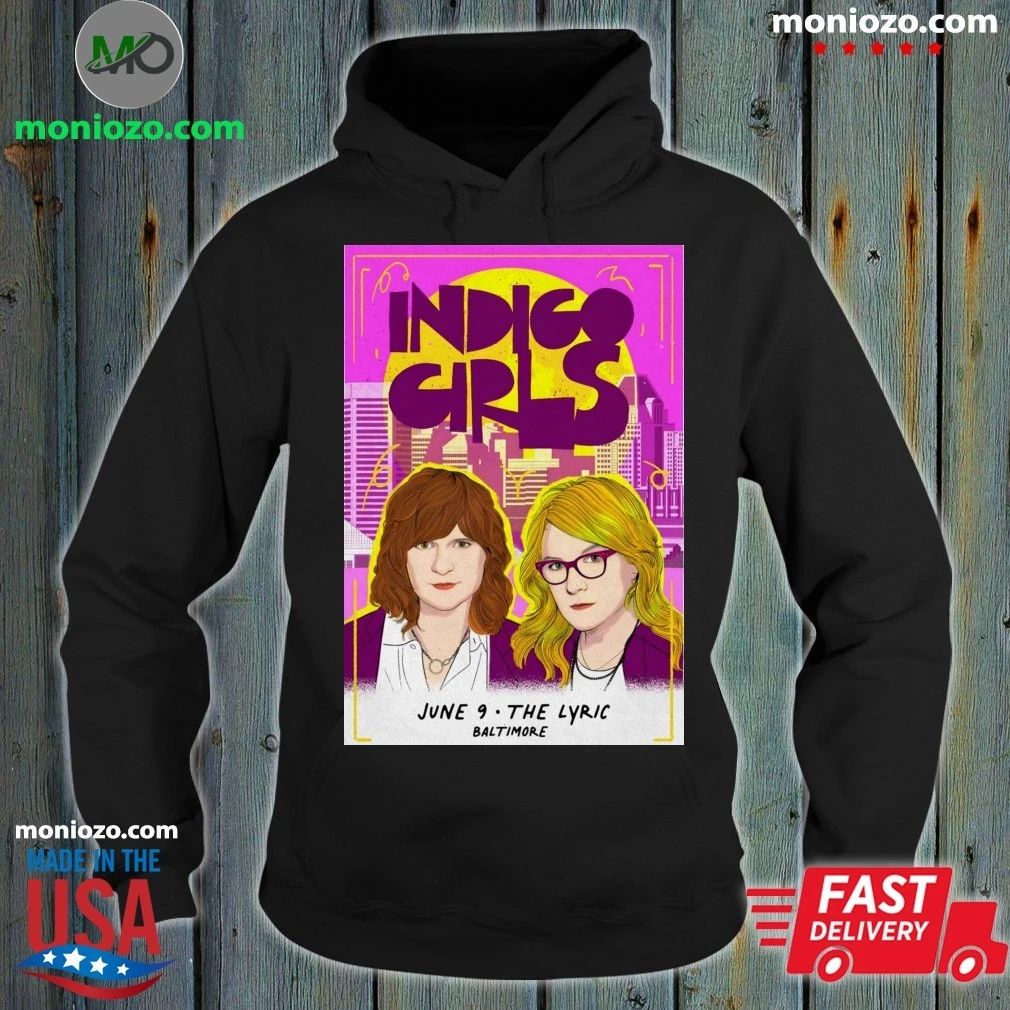 Original Indigo Girls Baltimore MD 6 9 2026 Poster - Adult & Kids T-Shirts, Sweatshirts & Hoodies apparel design preview 2
