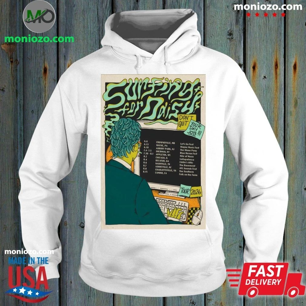 Surfing For Daisy 2026 Don't Quit Your Day Job Tour - Adult & Kids T-Shirts, Sweatshirts & Hoodies apparel design preview 2