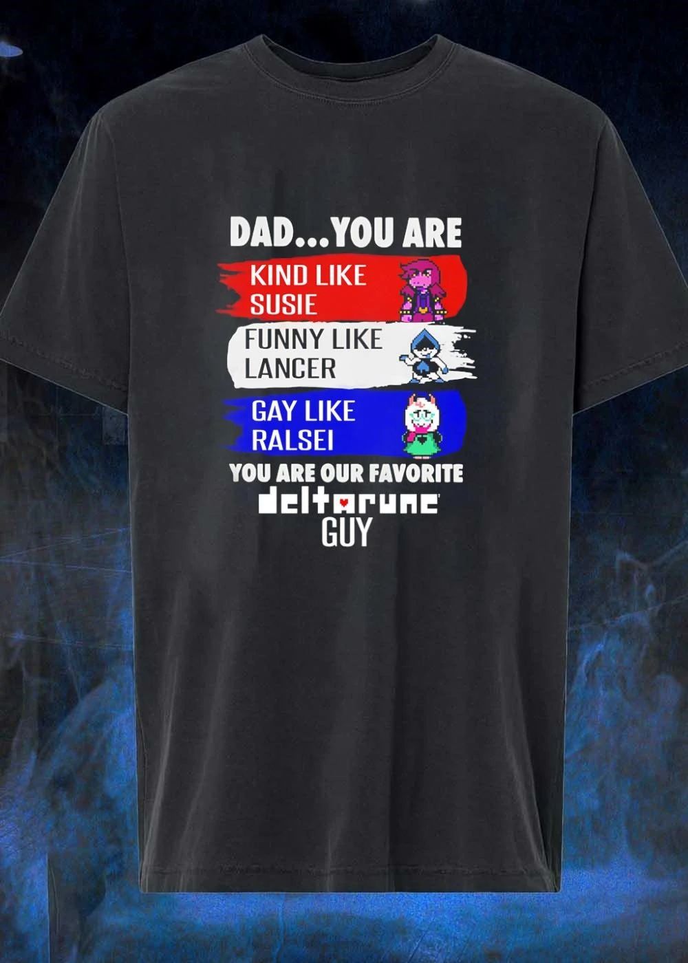 Dad Our Favorite Deltarune Guy Kind Susie Funny - Adult & Kids T-Shirts, Sweatshirts & Hoodies apparel design preview 1