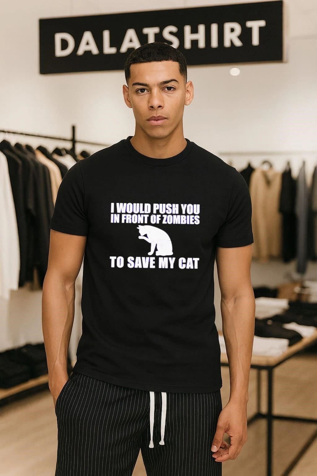 I Would Push You In Front Of Zombies To Save My Cat - Adult & Kids T-Shirts, Sweatshirts & Hoodies apparel design preview 1