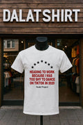 Heading to work because I was too shy dance on tiktok - Adult & Kids T-Shirts, Sweatshirts & Hoodies apparel design preview 1